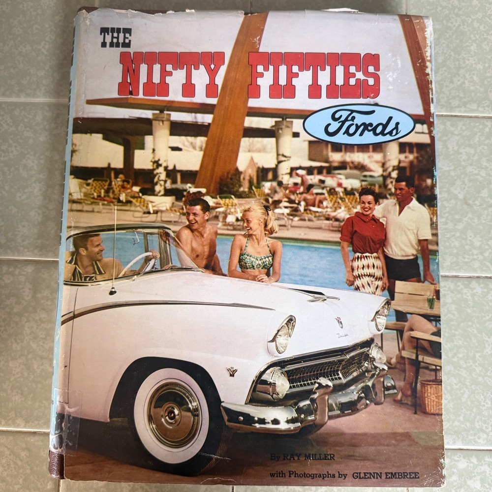 The Nifty Fifties Fords Ray Miller 1974 Hardcover Illustrated History‎ Book